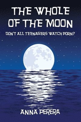 Anna Perera - WHOLE OF THE MOON, Häftad