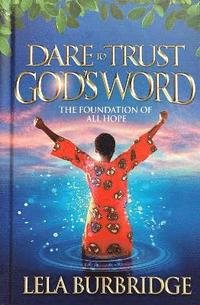 bokomslag Dare to Trust God's Word