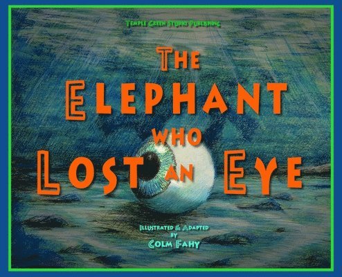 The Elephant Who Lost an Eye 1