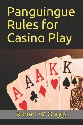 Robert W. Griggs - Panguingue Rules for Casino Play, Häftad