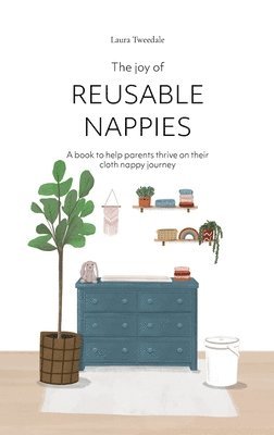 The Joy of Reusable Nappies 1