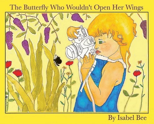 The Butterfly Who Wouldn't Open Her Wings 1