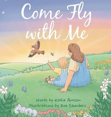 Katie Amison - Come Fly With Me, Inbunden