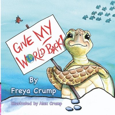 Freya Crump - Give My World Back, Häftad