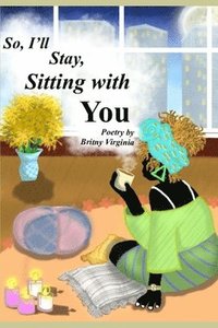 bokomslag So, I'll Stay, Sitting With You