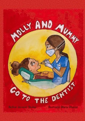 bokomslag Molly and Mummy Go to the Dentist