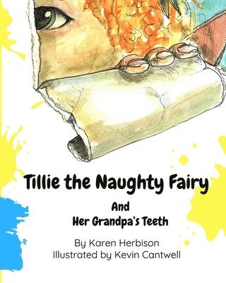 bokomslag Tillie the Naughty Fairy and Grandpa's Teeth