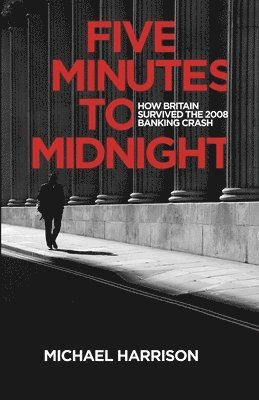 Michael Harrison - Five Minutes to Midnight, Häftad