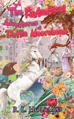 Fantastical Adventures of Dottie Moorehead