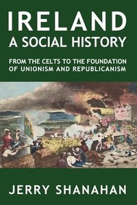 bokomslag A Ireland A Social History