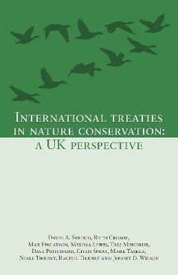 David A. Stroud, Ruth Cromie, Max Finlayson, Taej Mundkur, Dave Pritchard, Chris Spray, Mark Tasker, Niall Tierney, Rachel Tierney, Jeremy D. Wilson - International Treaties in Nature Conservation, Häftad