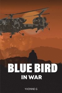 bokomslag Blue Bird in War