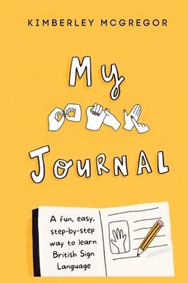 bokomslag My British Sign Language Journal