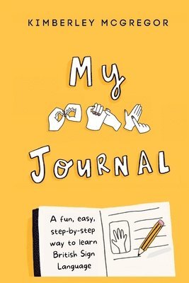 My British Sign Language Journal 1