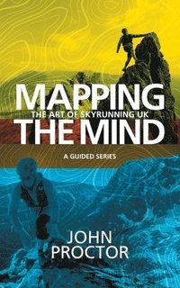 bokomslag Mapping the Mind, The Art of Skyrunning UK