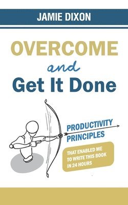 Overcome and Get It Done 1