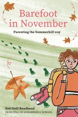 Barefoot in November. Parenting the Summerhill way. 1