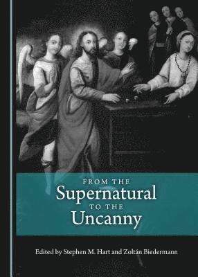 Stephen M. Hart, Zoltán Biedermann, Stephen M. Hart - From the Supernatural to the Uncanny, Inbunden