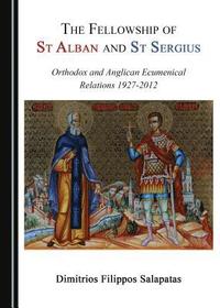 bokomslag The Fellowship of St Alban and St Sergius