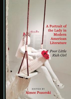 Aimee Pozorski, Aimee Pozorski - Portrait of the Lady in Modern American Literature, Inbunden