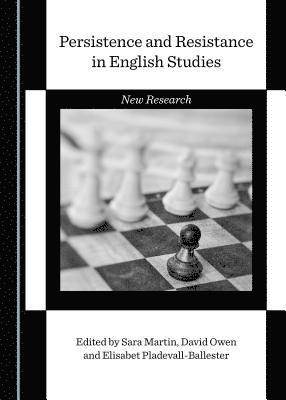 Elisabet Pladevall-Ballester, Sara Martín - Persistence and Resistance in English Studies, Inbunden