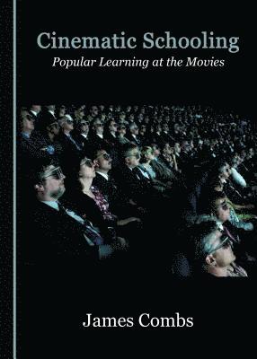James Combs - Cinematic Schooling, Inbunden