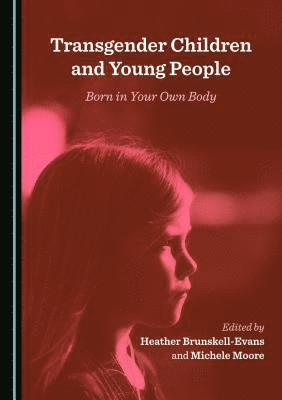 Michele Moore, Heather Brunskell-Evans, Michele Moore - Transgender Children and Young People, Häftad