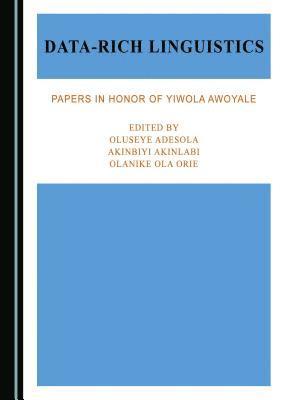 Oluseye Adesola, Akinbiyi Akinlabi, Olanike Ola Orie - Data-Rich Linguistics, Inbunden