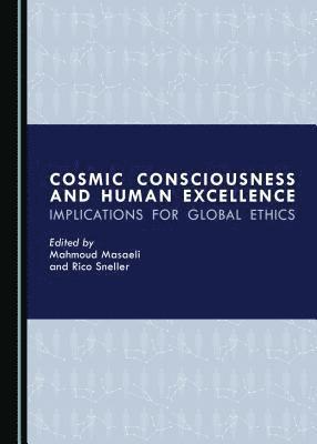 Mahmoud Masaeli, Mahmoud Masaeli, Rico Sneller - Cosmic Consciousness and Human Excellence, Inbunden