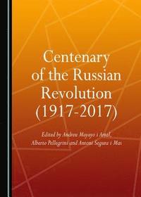 bokomslag Centenary of the Russian Revolution (1917-2017)