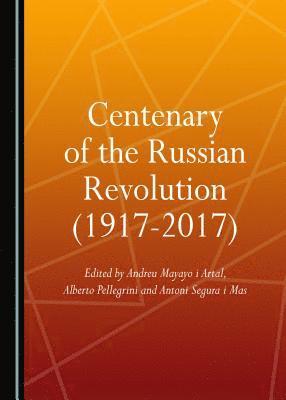 bokomslag Centenary of the Russian Revolution (1917-2017)