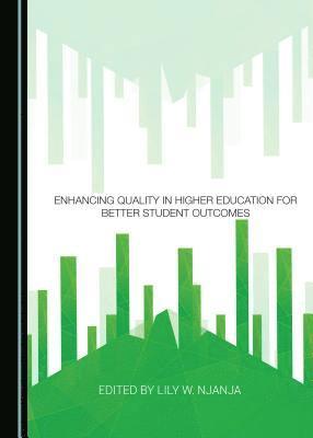 bokomslag Enhancing Quality in Higher Education for Better Student Outcomes