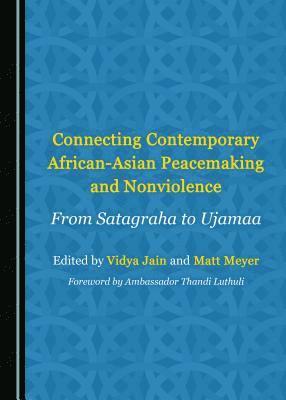 Vidya Jain, Luigi Esposito, Vidya Jain - Connecting Contemporary African-Asian Peacemaking and Nonviolence, Inbunden