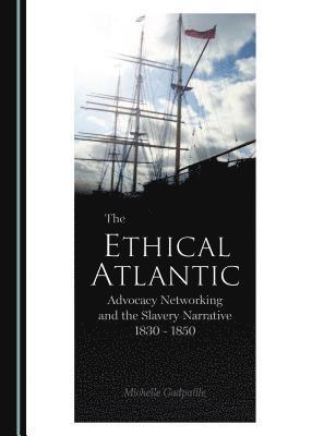 Michelle Gadpaille - Ethical Atlantic, Inbunden