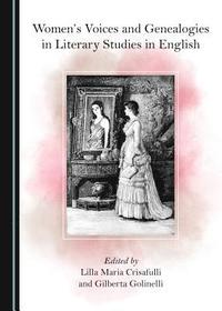bokomslag Women's Voices and Genealogies in Literary Studies in English