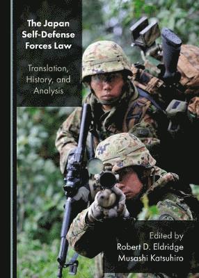 Robert D. Eldridge, Robert D. Eldridge, Musashi Katsuhiro - Japan Self-Defense Forces Law, Inbunden