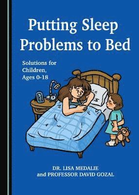 Lisa Medalie, David Gozal - Putting Sleep Problems to Bed, Inbunden