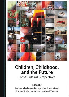 Andrea Kleeberg-Niepage, Andrea Kleeberg-Niepage - Children, Childhood, and the Future, Inbunden