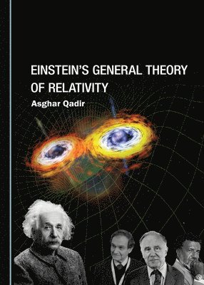 Asghar Qadir - Einstein’s General Theory of Relativity, Häftad. Tillgänglighet: Tillfälligt slut