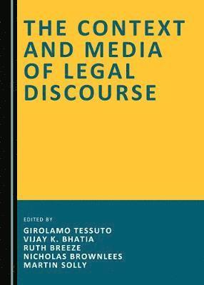 Girolamo Tessuto, Vijay K. Bhatia, Ruth Breeze - Context and Media of Legal Discourse, Inbunden