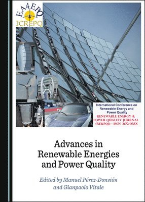 Gianpaolo Vitale, Manuel Pérez-Donsión, Gianpaolo Vitale - Advances in Renewable Energies and Power Quality, Inbunden
