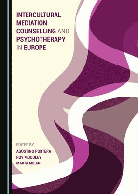 Agostino Portera, Roy Moodley, Marta Milani - Intercultural Mediation Counselling and Psychotherapy in Europe, Inbunden