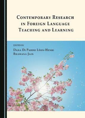 Dana Di Pardo Léon-Henri, Bhawana Jain - Contemporary Research in Foreign Language Teaching and Learning, Inbunden. Tillgänglighet: Lägg i varukorg