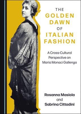 Rosanna Masiola, Sabrina Cittadini - Golden Dawn of Italian Fashion, Inbunden. Tillgänglighet: Lägg i varukorg
