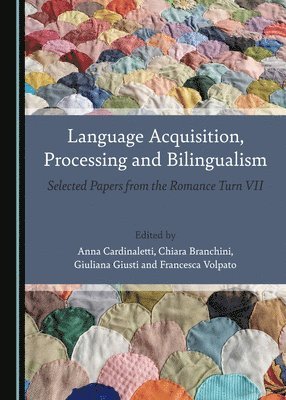 Anna Cardinaletti, Chiara Branchini, Giuliana Giusti - Language Acquisition, Processing and Bilingualism, Inbunden