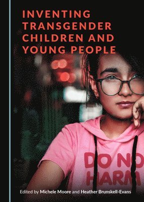 Inventing Transgender Children and Young People