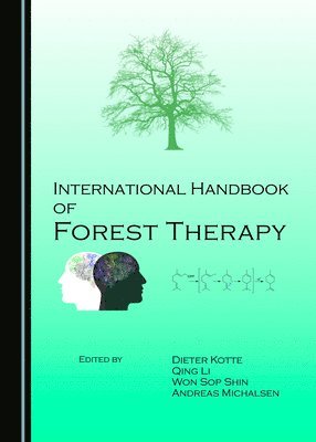 Dieter Kotte, Qing Li, Won Sop Shin - International Handbook of Forest Therapy, Häftad