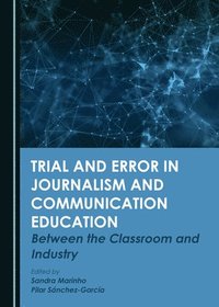 bokomslag Trial and Error in Journalism and Communication Education