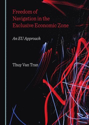 Freedom of Navigation in the Exclusive Economic Zone