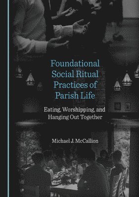 bokomslag Foundational Social Ritual Practices of Parish Life